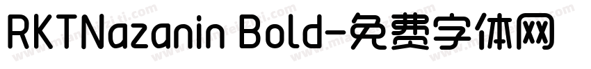 RKTNazanin Bold字体转换